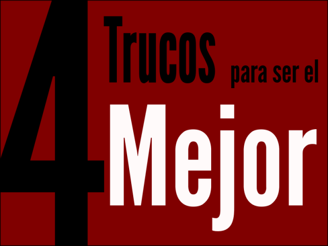 4 trucos para ser el mejor