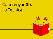 Cóm renyar (II): La tècnica